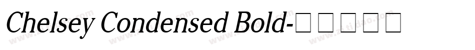 Chelsey Condensed Bold字体转换